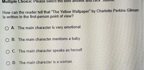 How can the reader tell that yellow wallpaper by charlotte perkins gilman is written in the first pe