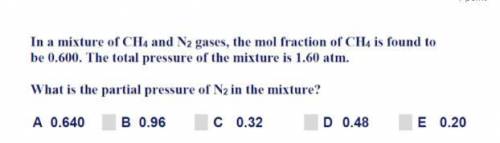 In a mixture of 0114 and N2 gases, the mol fraction of C114 is found to be 0.600. The total pressur